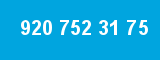 920 752 31 75